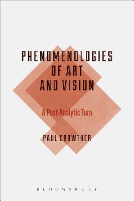 Phenomenologies of Art and Vision