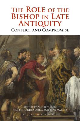 The Role of the Bishop in Late Antiquity