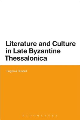 Literature and Culture in Late Byzantine Thessalonica