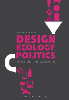 Design, Ecology, Politics