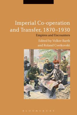 Imperial Co-operation and Transfer, 1870-1930