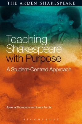 Teaching Shakespeare with Purpose