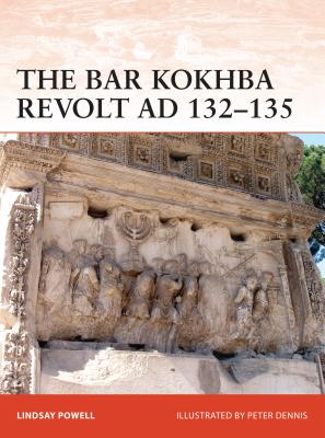 The Bar Kokhba War AD 132-136