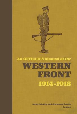 An Officer's Manual of the Western Front