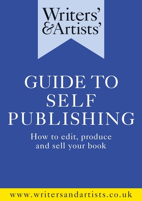 Writers' & Artists' Guide to Self-Publishing