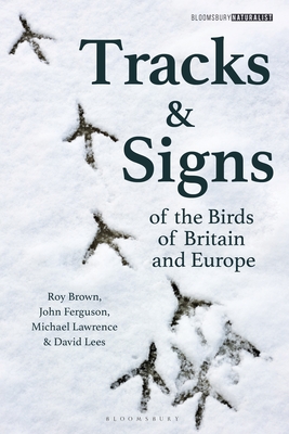 Tracks and Signs of the Birds of Britain and Europe