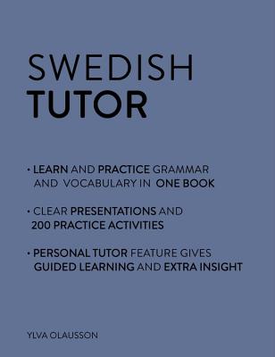 Swedish Tutor: Grammar and Vocabulary Workbook (Learn Swedish with Teach Yourself)