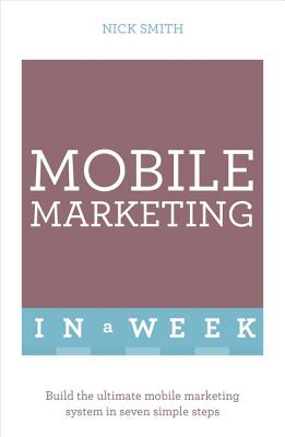 Successful Mobile Marketing in a Week