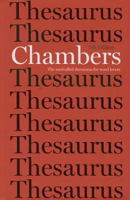 The Chambers Thesaurus, 5th Edition