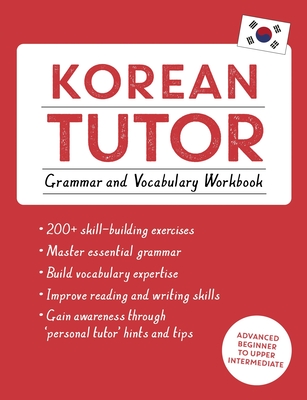 Korean Tutor: Grammar and Vocabulary Workbook (Learn Korean with Teach Yourself)