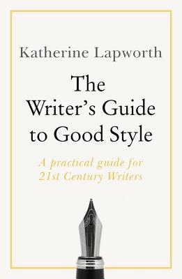 The Writer's Guide to Good Style