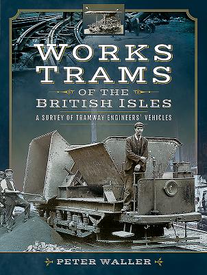 Works Trams of the British Isles