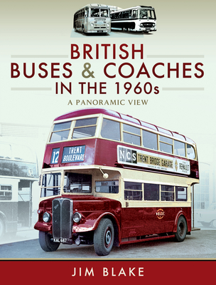 British Buses and Coaches in the 1960s