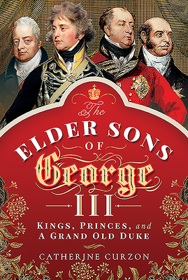 The Elder Sons of George III