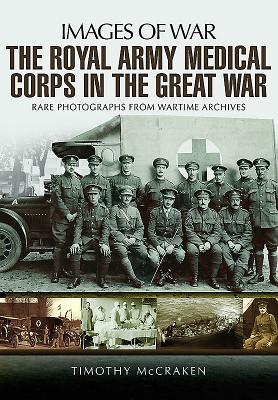 The Royal Army Medical Corps in the Great War