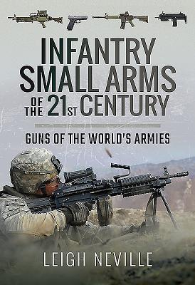 Infantry Small Arms of the 21st Century