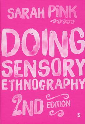 Doing Sensory Ethnography