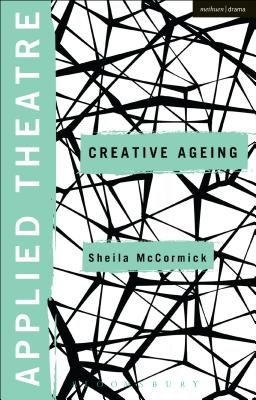 Applied Theatre: Creative Ageing