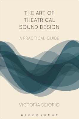 The Art of Theatrical Sound Design