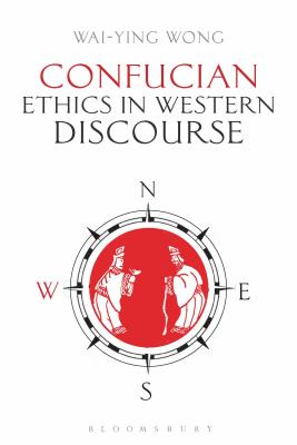 Confucian Ethics in Western Discourse