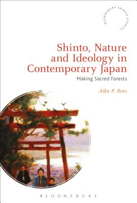 Shinto, Nature and Ideology in Contemporary Japan