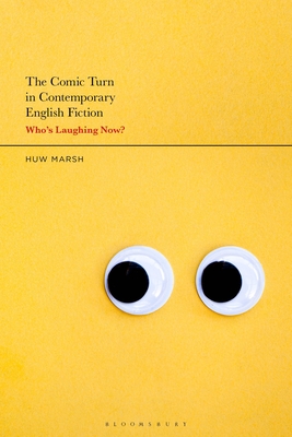 The Comic Turn in Contemporary English Fiction