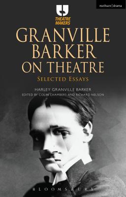 Granville Barker on Theatre