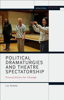 Political Dramaturgies and Theatre Spectatorship