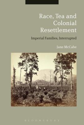 Race, Tea and Colonial Resettlement