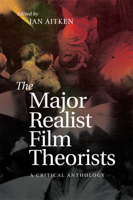 The Major Realist Film Theorists