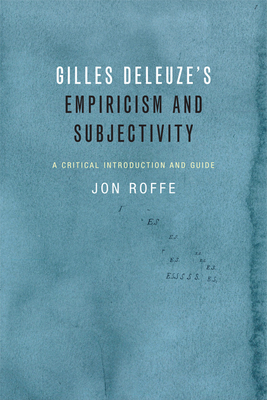 Gilles Deleuze's Empiricism and Subjectivity