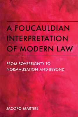 A Foucauldian Interpretation of Modern Law