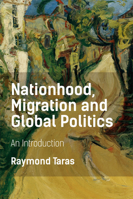 Nationhood, Migration and Global Politics