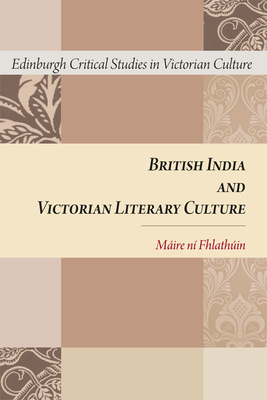 British India and Victorian Literary Culture