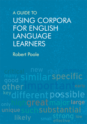 A Guide to Using Corpora for English Language Learners