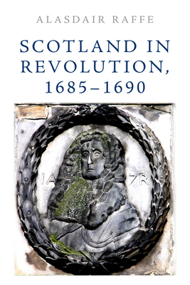 Scotland in Revolution, 1685 1690