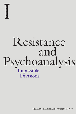 Resistance and Psychoanalysis