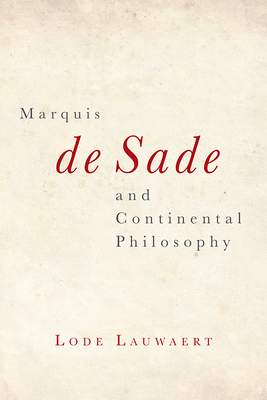 Marquis De Sade and Continental Philosophy