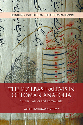 The Kizilbash-Alevis in Ottoman Anatolia