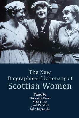 The New Biographical Dictionary of Scottish Women