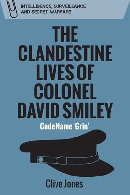 The Clandestine Lives of Colonel David Smiley