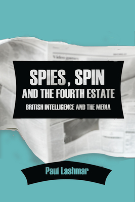 Spin, Spies and the Fourth Estate