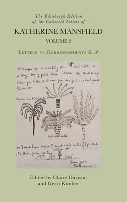 The Edinburgh Edition of the Collected Letters of Katherine Mansfield, Volume 2