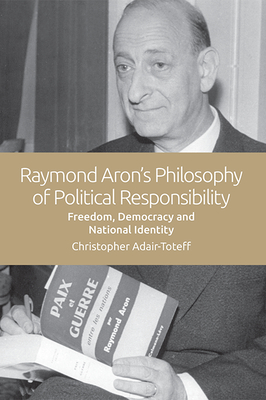 The Political Theories of Raymond Aron