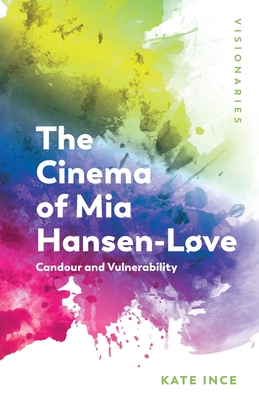 The Cinema of Mia Hansen-Love