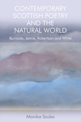 Contemporary Scottish Poetry and the Natural World