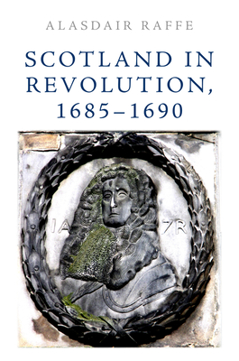 Scotland in Revolution, 1685 1690