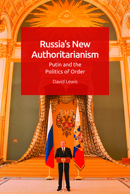 Russia'S New Authoritarianism