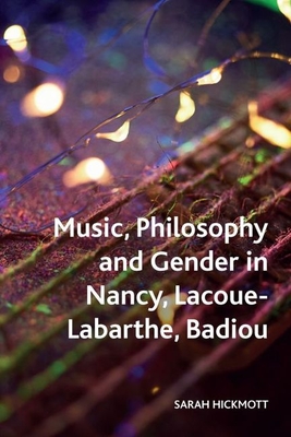 Music, Philosophy and Gender in Nancy, Lacoue-Labarthe, Badiou