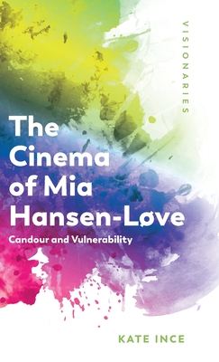 The Cinema of Mia Hansen-Love